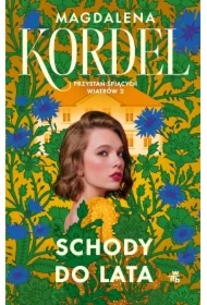 Schody do lata. Przystań śpiących wiatrów. Tom 2