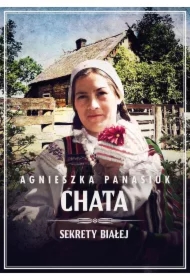 Sekrety Białej T.3 Chata