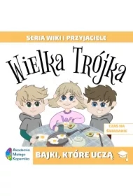 Wiki i przyjaciele. Wielka Trójka. Czas na śniadanie