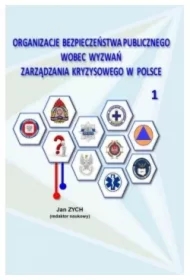 Organizacje bezpieczeństwa publicznego wobec wyzwań zarządzania kryzysowego w Polsce