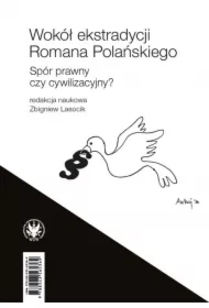 Wokół ekstradycji Romana Polańskiego