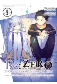 Re: Zero. Życie w innym świecie od zera. Księga 4. Sanktuarium i wiedźma chciwości. Tom 9