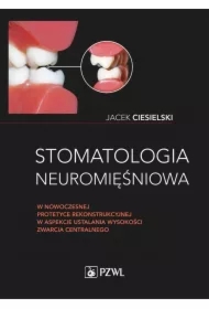 Stomatologia neuromięśniowa w nowoczesnej...
