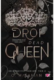 Drop Dead Queen. Uniwersytet Corium. Tom 2