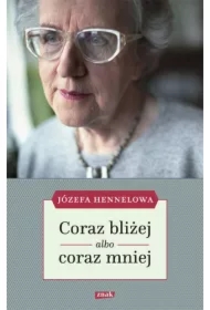 Coraz bliżej albo coraz mniej