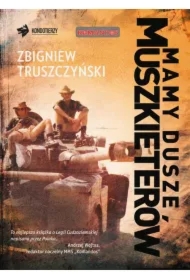 Mamy dusze muszkieterów