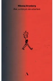 Rok, w którym nie umarłem