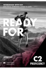 Ready for C2 Proficiency. Workbook with key + Digital Workbook + access to audio