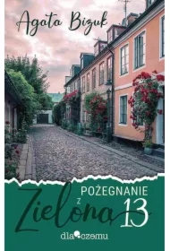Pożegnanie z Zieloną 13. Na Zielonej 13. Tom 4