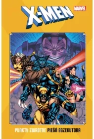 Pieśń egzekutora. X-Men. Punkty zwrotne