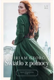 Światło z północy. Saga Północna. Tom 3