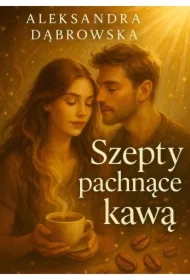 Szepty pachnące kawą