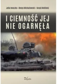 I ciemność jej nie ogarnęła