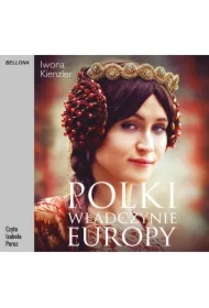 Polki &ndash; władczynie Europy