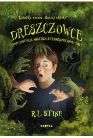 Dreszczowce. Nowe historie mistrza strasznych opowieści