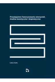 Przestępstwo faworyzowania wierzycieli. Analiza teoretyczna i dogmatyczna