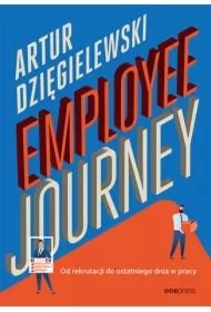 Employee journey. Od rekrutacji do ostatniego dnia w pracy
