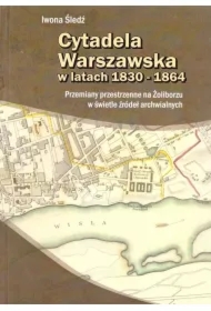Cytadela warszawska w latach 1830-1864