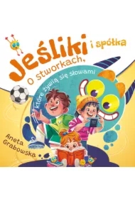 Jeśliki i spółka. O stworkach, które żywią się słowami