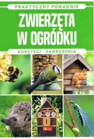 Zwierzęta w ogródku. Korzyści zagorżenia