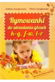 Rymowanki do utrwalania głosek k-g, f-w, l-r