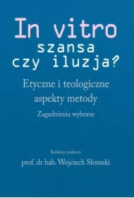 In vitro - szansa czy iluzja?