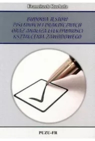 Budowa testów pisemnych i praktycznych oraz ...