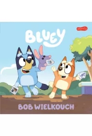 Bluey. Bob Wielkouch. Moja czytanka