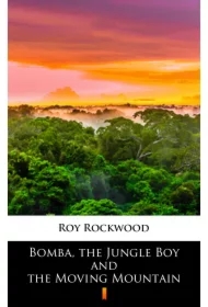 Bomba, the Jungle Boy and the Moving Mountain