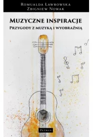 Muzyczne inspiracje. Przygody z muzyką i wyobraźnią