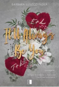 It'll Always Be You. Lost Myself. Tom 1