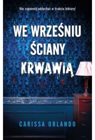 We wrześniu ściany krwawią