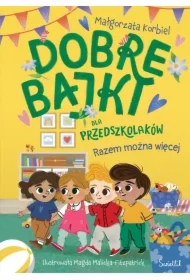 Dobre bajki dla przedszkolaków. Razem można więcej