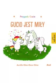 Przygody Gucia. Gucio jest miły