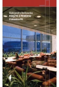 Księżyc z peweksu. O luksusie w PRL