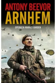 Arnhem 1944. Operacja Market Garden