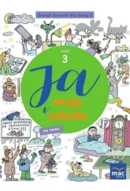 Ja i Moja Szkoła na nowo. Zeszyt ćwiczeń. Część 3. Szkoła podstawowa. Klasa 2