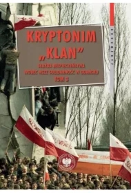 Kryptonim Klan. Służba Bezpieczeństwa wobec NSZZ