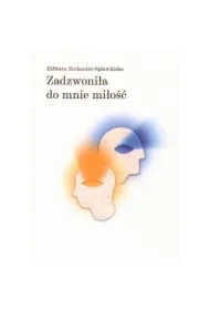 Zadzwoniła do mnie miłość