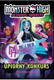 Monster High. School Spirits. Upiorny konkurs