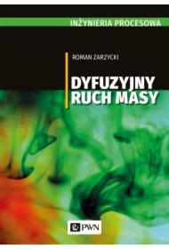 Inżynieria procesowa. Dyfuzyjny ruch masy