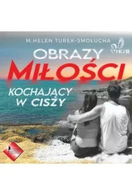 Obrazy miłości. Kochający w ciszy
