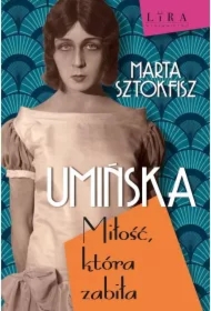 Umińska Miłość, która zabiła