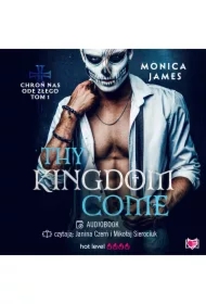 Thy Kingdom Come. Chroń nas ode złego. Tom 1