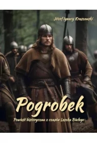 Pogrobek. Powieść historyczna z czasów Leszka Białego