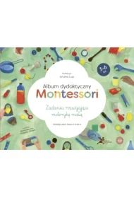 Album dydaktyczny Montessori. Zadania rozwijające motorykę małą