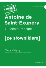 Il Piccolo Principe / Mały Książę z podręcznym słownikiem włosko-polskim