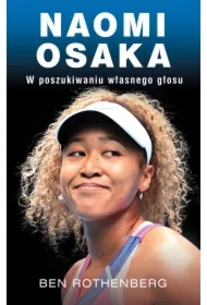 Naomi Osaka. W poszukiwaniu własnego głosu