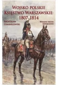 Wojsko polskie. Księstwo Warszawskie 1807-1814