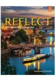 Reflect 5. Listening & Speaking. Student's Book and Online Practice